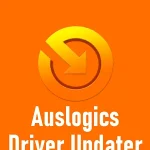 Auslogics Driver Updater 2025 Full
