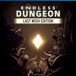 ENDLESS Dungeon Last Wish Edition PS4 | Juegos Digitales Perú | Venta de Juegos Digitales Perú | Ofertas PS3 PS4 PS5 XBOX Nintendo